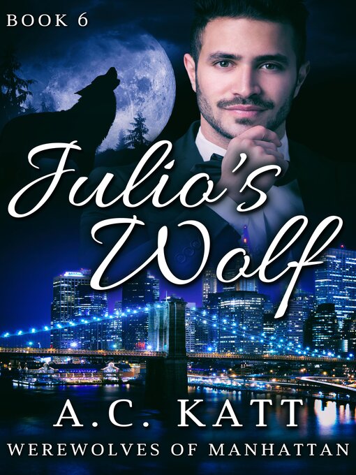 Title details for Julio's Wolf by A.C. Katt - Wait list
